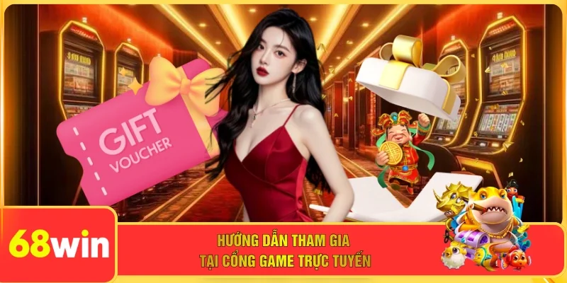 Hướng dẫn tham gia tại cổng game trực tuyến