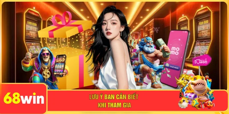 Lưu ý bạn cần biết khi tham gia