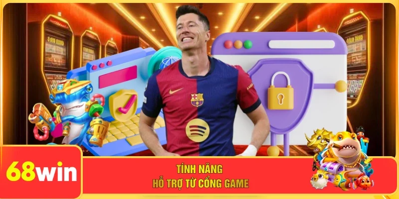 Tính năng hỗ trợ từ cổng game